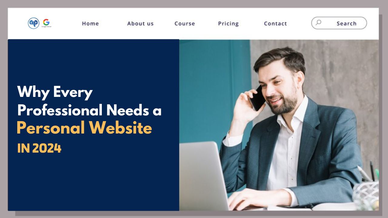 Why Every Professional Needs a Personal Website in 2024